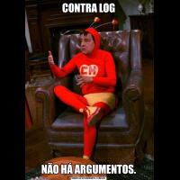 CONTRA LOGNÃO HÁ ARGUMENTOS.