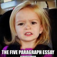 THE FIVE PARAGRAPH ESSAY
