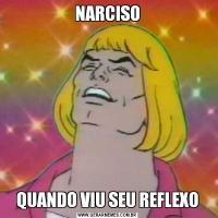 NARCISOQUANDO VIU SEU REFLEXO