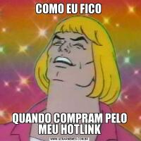 COMO EU FICO QUANDO COMPRAM PELO MEU HOTLINK