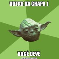 VOTAR NA CHAPA 1VOCÊ DEVE