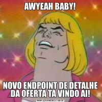 AWYEAH BABY!NOVO ENDPOINT DE DETALHE DA OFERTA TA VINDO AI!