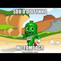 SOU O DOLLYNHOME TOME AGR