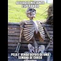 AFILIADO INICIANTE ESPERANDOPELA 1° VENDA DEPOIS DE UMA SEMANA DE CURSO