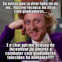 Eu avisei que ía virar tudo mi mi mi... Ilustrei técnica Jiu Jitsu com gladiadores....E o chat gpt me acusou de incentivar jiu jiteiros a combater com gladiadores falecidos há milênios!!!!!