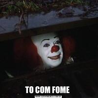 TO COM FOME 