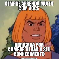 SEMPRE APRENDO MUITO COM VOCÊ OBRIGADA POR COMPARTILHAR O SEU CONHECIMENTO