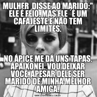 MULHER  DISSE AO MARIDO: