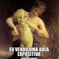 EU VENDO UMA AULA EXPOSITIVA
