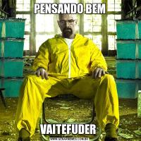 PENSANDO BEMVAITEFUDER 