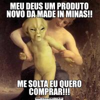 MEU DEUS UM PRODUTO NOVO DA MADE IN MINAS!!ME SOLTA EU QUERO COMPRAR!!!