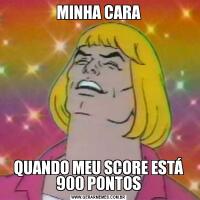 MINHA CARAQUANDO MEU SCORE ESTÁ 900 PONTOS