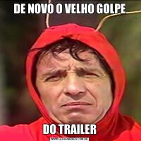 DE NOVO O VELHO GOLPEDO TRAILER