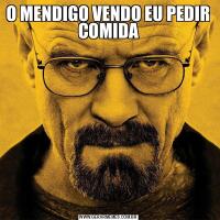 O MENDIGO VENDO EU PEDIR COMIDA
