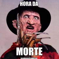  HORA DA MORTE