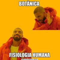 BOTÂNICA FISIOLOGIA HUMANA
