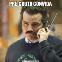 PRÉ-GRUTA CONVIDA