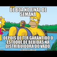 DE BOA NO FINAL DE SEMANADEPOIS DE TER GARANTIDO O ESTOQUE DE BEBIDAS NA DISTRIBUIDORA DO VADO 