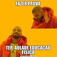 FAZER PROVATER  AULADE EDUCACAO FISICA