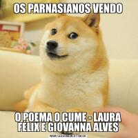 OS PARNASIANOS VENDOO POEMA O CUME - LAURA FÉLIX E GIOVANNA ALVES