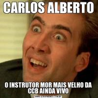 CARLOS ALBERTOO INSTRUTOR MOR MAIS VELHO DA CCB AINDA VIVO