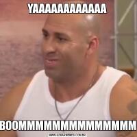 YAAAAAAAAAAAABOOMMMMMMMMMMMMMM