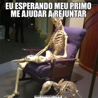 EU ESPERANDO MEU PRIMO ME AJUDAR A REJUNTAR