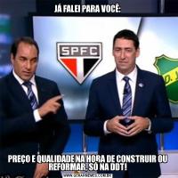 JÁ FALEI PARA VOCÊ:PREÇO E QUALIDADE NA HORA DE CONSTRUIR OU REFORMAR, SÓ NA DDT!