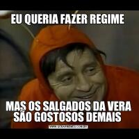 EU QUERIA FAZER REGIME MAS OS SALGADOS DA VERA SÃO GOSTOSOS DEMAIS 