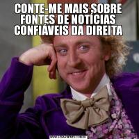 CONTE-ME MAIS SOBRE FONTES DE NOTÍCIAS CONFIÁVEIS DA DIREITA