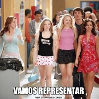 VAMOS REPRESENTAR