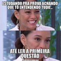 ESTUDANDO PRA PROVA ACHANDO QUE TÔ ENTENDENDO TUDO…ATÉ LER A PRIMEIRA QUESTÃO