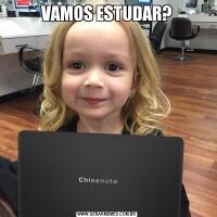 VAMOS ESTUDAR?