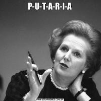 P-U-T-A-R-I-A