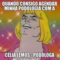 QUANDO CONSIGO AGENDAR MINHA PODOLOGIA COM ACÉLIA LEMOS - PODÓLOGA