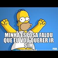 MINHA ESPOSA FALOU QUE EU VOU QUERER IR SIM