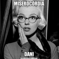 MISEROCÓRDIADANI