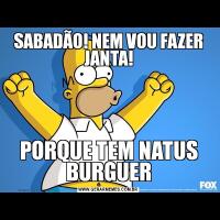 SABADÃO! NEM VOU FAZER JANTA!PORQUE TEM NATUS BURGUER