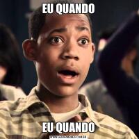 EU QUANDOEU QUANDO