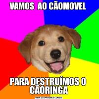 VAMOS  AO CÃOMOVEL PARA DESTRUÍMOS O  CÃORINGA