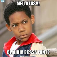 MEU DEUS!!!CLAUDIA E ESSA FONTE