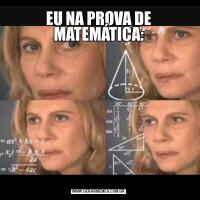 EU NA PROVA DE MATEMÁTICA: