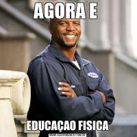 AGORA E EDUCAÇAO FISICA