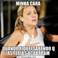 MINHA CARA QUANDO FIQUEI SABENDO Q AS FERIAS ACABARAM