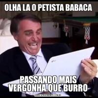 OLHA LA O PETISTA BABACAPASSANDO MAIS VERGONHA.QUE BURRO
