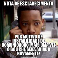 NOTA DE ESCLARECIMENTOPOR MOTIVO DE INSTABILIDADE DE COMUNICAÇÃO, MAIS UMA VEZ O BOLICHE SERÁ ADIADO NOVAMENTE!