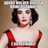 ADORO MULHER QUE USA BRINCO GRANDE!É OUTRO NÍVEL! 