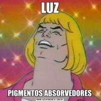 LUZPIGMENTOS ABSORVEDORES