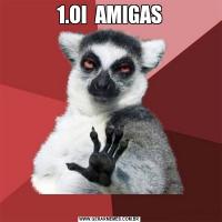 1.OI  AMIGAS