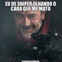 EU DE SNIPER OLHANDO O CARA QUE ME MATO